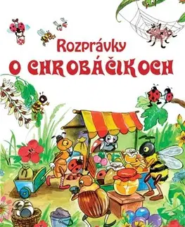 Rozprávky Rozprávky o chrobáčikoch