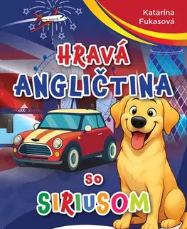 Pre deti a mládež - ostatné Hravá angličtina so Siriusom - Katarína Fukasová