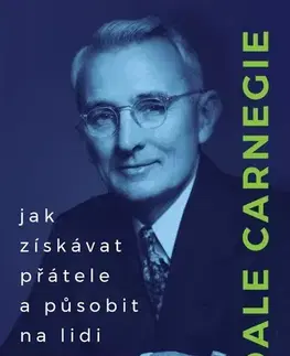 Rozvoj osobnosti Jak získávat přátele a působit na lidi, 2. vydání - Dale Carnegie