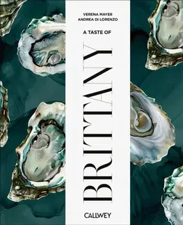 Geografia, mapy, sprievodcovia A Taste of Brittany - Verena Mayer