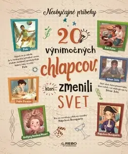 Pre chlapcov 20 výnimočných chlapcov, ktorí zmenili svet