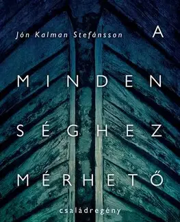 Svetová beletria A mindenséghez mérhető - Jón Kalman Stefánsson