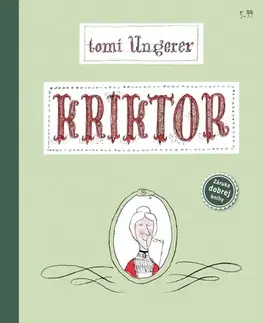 Dobrodružstvo, napätie, western Kriktor - Tomi Ungerer