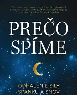 Medicína - ostatné Prečo spíme - Matthew Walker