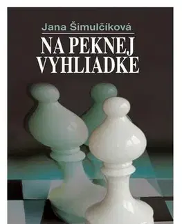 Slovenská beletria Na peknej vyhliadke - Jana Šimulčíková