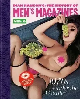Fotografia Dian Hanson's The History of Men's Magazines. Vol. 6 1970S Under the Counter - Dian Hanson