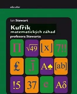 Matematika, logika Kufřík matematických záhad profesora Stewarta - Ian Stewart