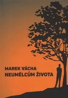 Kresťanstvo Neumělcům života - Marek Vácha Orko