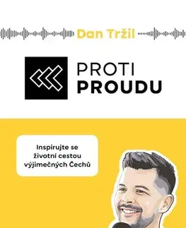 Motivačná literatúra - ostatné Proti proudu - Dan Tržil