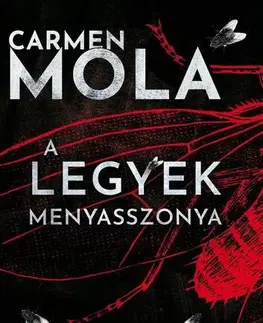 Detektívky, trilery, horory A legyek menyasszonya - Carmen Mola,Zoltán Tolvaj