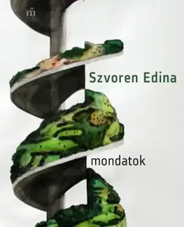 Svetová beletria Mondatok a csodálkozásról - Edina Szvoren