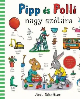 Rozprávky Pipp és Polli nagy szótára - Axel Scheffler