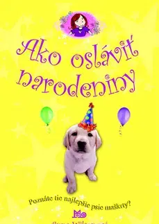 Pre deti a mládež - ostatné Ako osláviť narodeniny - Anne Wilsonová