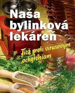 Prírodná lekáreň, bylinky Naša bylinková lekáreň - Dionýz Dugas