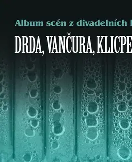 Umenie - ostatné SUPRAPHON a.s. Album scén z divadelních her (Drda, Vančura, Klicpera)