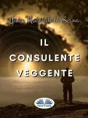 Detektívky, trilery, horory Il Consulente Veggente - Moisés De La Serna Juan