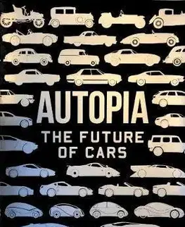 Auto, moto Autopia - The Future of Cars - Jon Bentley