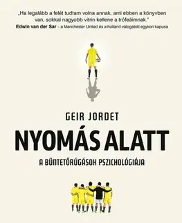 Futbal, hokej Nyomás alatt - Geir Jordet,Imre Bartók