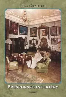 Umenie - ostatné Prešporské interiéry - Elsa Grailich