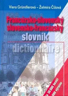 Slovníky Francúzsko-slovenský slovensko-francúzsky slovník - Viera Gründlerová