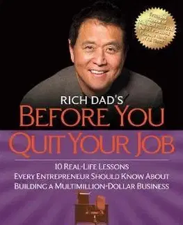 Financie, finančný trh, investovanie Rich Dad's Before You Quit Your Job - Robert T. Kiyosaki