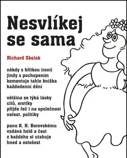Humor a satira Nesvlíkej se sama - Richard Skolek