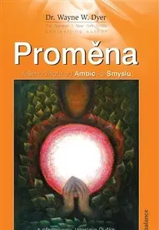 Náboženstvo - ostatné Proměna - Wayne W. Dyer