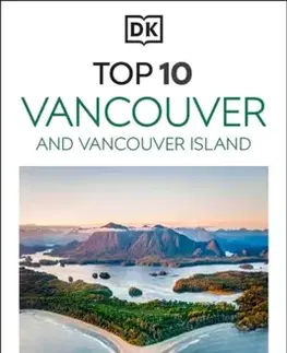 Geografia, mapy, sprievodcovia DK Top 10 Vancouver and Vancouver Island - DK Travel
