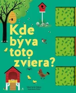 Leporelá, krabičky, puzzle knihy Kde býva toto zviera? - Kolektív autorov