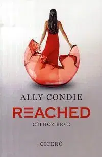 Beletria - ostatné Reached - Célhoz érve - Ally Condie