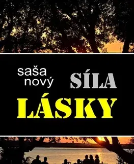 Romantická beletria Síla lásky - Saša Nový