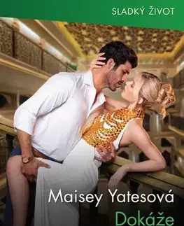 Erotická beletria Dokáže ho zkrotit? - Yates Maisey