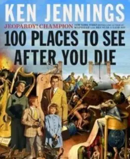 Cestopisy 100 Places to See After You Die - Ken Jennings