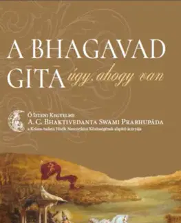 Východné náboženstvá A Bhagavad-gíta úgy, ahogy van - A. C. Bhaktivedanta Swami Prabhupáda