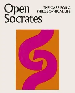Filozofia Open Socrates - Agnes Callard