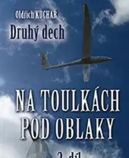 Šport - ostatné Na toulkách pod oblaky 2: Druhý dech - Oldřich Kuchař