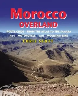 Geografia, mapy, sprievodcovia Morocco Overland Trailblazer Guide - Chris Scott