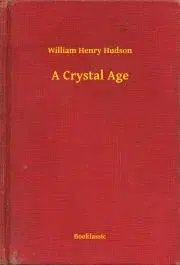 Svetová beletria A Crystal Age - Hudson William Henry