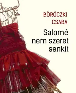 Svetová beletria Salomé nem szeret senkit - Csaba Böröczki