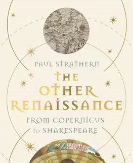 Svetové dejiny, dejiny štátov The Other Renaissance - Paul Strathern