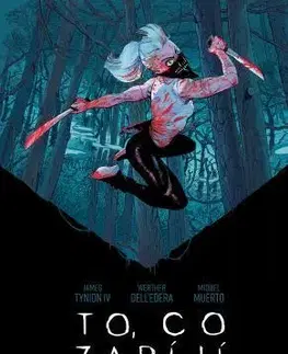Komiksy To, co zabíjí děti: Kniha první - James Tynion IV
