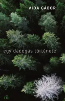 Beletria - ostatné Egy dadogás története - Gábor Vida