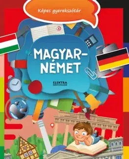 V cudzom jazyku Magyar-német képes gyerekszótár