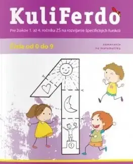 Príprava do školy, pracovné zošity Kuliferdo - vývinové poruchy učenia - čísla od 0 po 9 - Michaela Hanáková,Barbora Kováčová