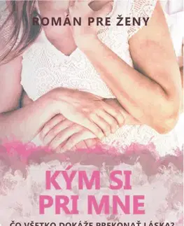 Romantická beletria Kým si pri mne - Lina Elys