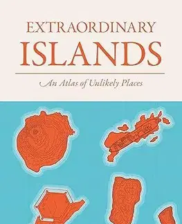 Svetové dejiny, dejiny štátov Extraordinary Islands - Alastair Bonnett