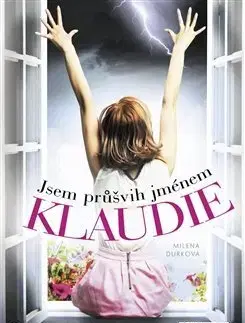 Pre dievčatá Jsem průšvih jménem Klaudie - Milena Durková