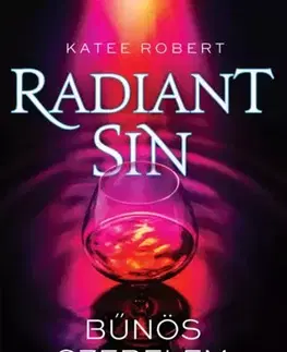 Romantická beletria Radiant Sin – Bűnös szerelem - Robert Katee