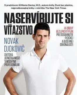 Zdravá výživa, diéty, chudnutie Naservírujte si víťazstvo - Novak Djokovič