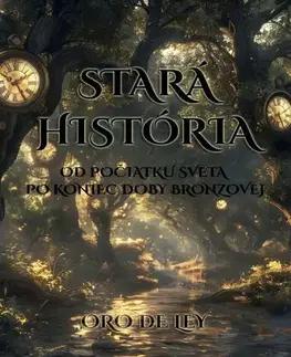 Svetové dejiny, dejiny štátov Stará história - Oro de Ley